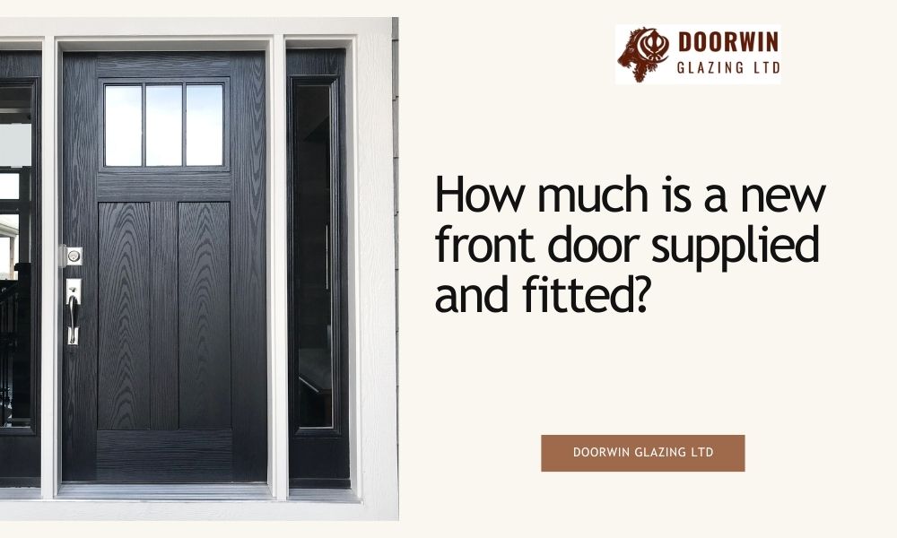 supply and fitted front door