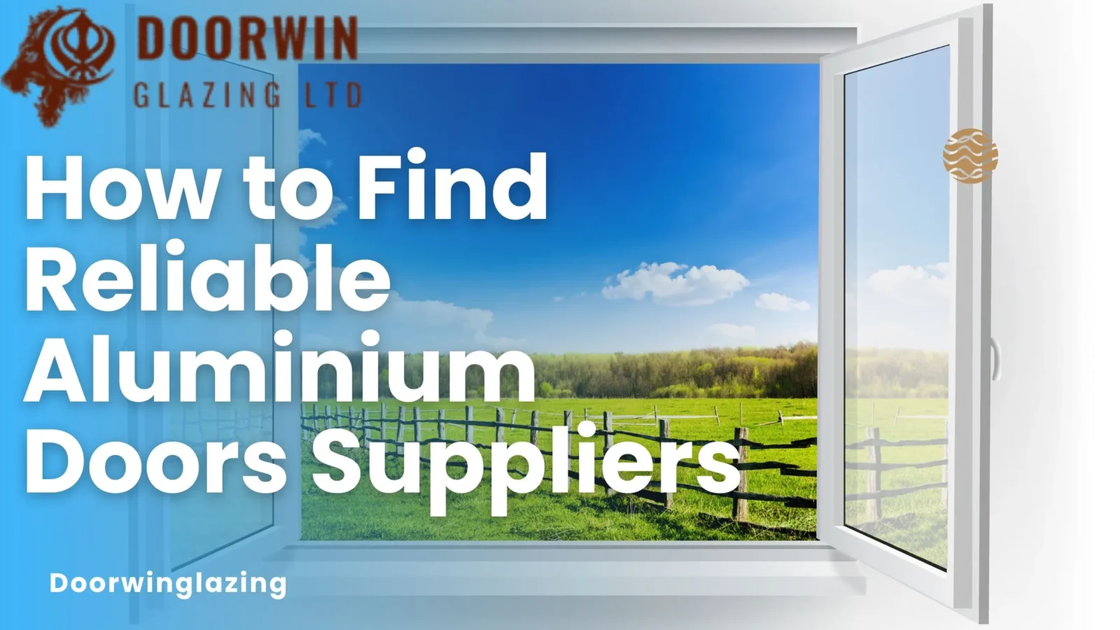 How to Find Reliable Aluminium Doors Suppliers