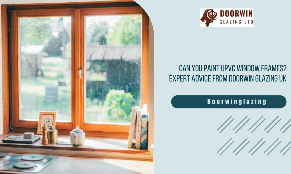 can you paint upvc window frames